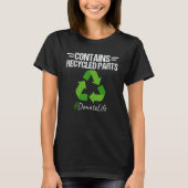 Recycle Parts Transplant Survivor Surgery Recovery T-shirt (Voorkant)