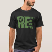 Recycle Reuse Renew Rethink Earth Day Environmenta T-shirt (Voorkant)