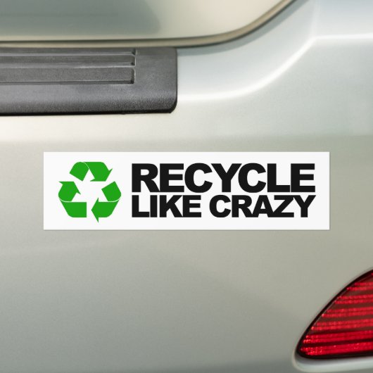 Recyclen als Crazy Bumpersticker (Op auto)