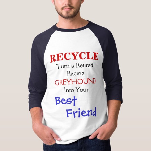 RECYCLEN, draai een GREYHOUND, in ... T-shirt (Voorkant)