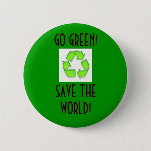 recyclen, GA GROEN!BESPAAR DE WERELD! - Gepersonal Ronde Button 5,7 Cm (Voorkant)