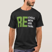 Recyclen Hergebruik Herdenken Aarde Dag T-shirt (Voorkant)