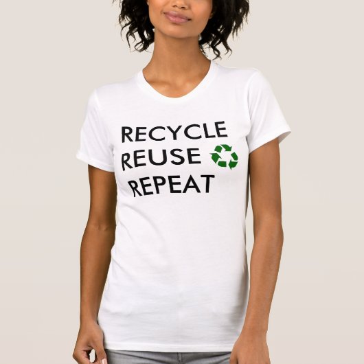 Recyclen, hergebruik, hergebruik! t-shirt (Voorkant)