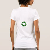 Recyclen, hergebruik, hergebruik! t-shirt (Achterkant)