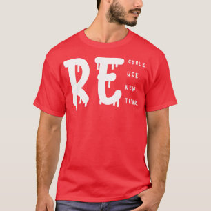 Recyclen Hergebruik Heroverweging 2 T-shirt