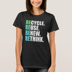 Recyclen hergebruik Heroverweging Crisis Milieu A T-shirt