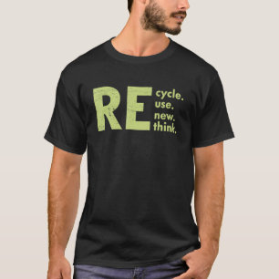 Recyclen hergebruik Heroverweging Crisis Milieu A T-shirt