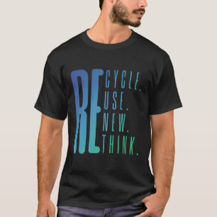 Recyclen Hergebruik Herstel Herdenken Activisme Aa T-shirt