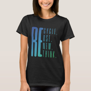 Recyclen Hergebruik Herstel Herdenken Activisme Aa T-shirt