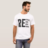 Recyclen hergebruik vernieuwen herdenken Funny T-shirt (Voorkant volledig)