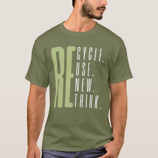 Recyclen Hergebruik vernieuwen Herdenken T-shirt (Voorkant)