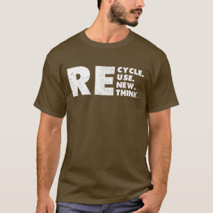 Recyclen Hergebruik vernieuwen Herdenken T-shirt