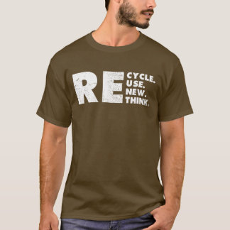 Recyclen Hergebruik vernieuwen Herdenken T-shirt