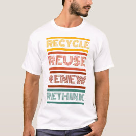 Recyclen Hergebruik vernieuwen Herdenken T-shirt