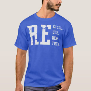 Recyclen Hergebruiken Heroverwegen witte tekst T-shirt