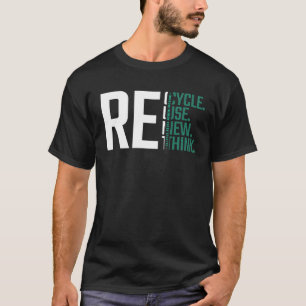 Recyclen Hernieuwen Rethink Earth Day 2023.Crisis T-shirt