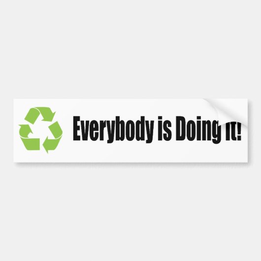 recyclen iedereen het met een bumper sticker (Voorkant)