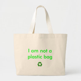 recyclen, ik ben geen plastic zak grote tote bag