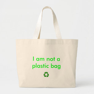 recyclen, ik ben geen plastic zak grote tote bag
