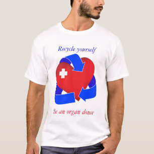 Recyclen jezelf T-Shirt- Orgaandonatie T-shirt