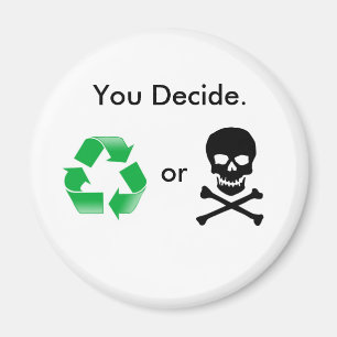 Recyclen of overlijdt: U beslist Magnet