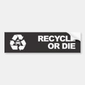 recyclen of sterft bumpersticker (Voorkant)