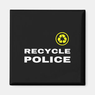 Recyclen politie Funny Recycling Slogan Gezegde Qu Magneet