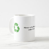 recyclen, recyclen, schrijf nooit de zelfde code t koffiemok (Voorkant links)