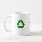 recyclen, recyclen, schrijf nooit de zelfde code t koffiemok (Links)