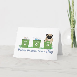 Recyclen u alstublieft, adopteer een mopshond kaart