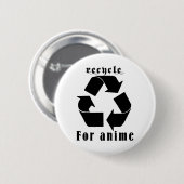 Recyclen voor Anime Ronde Button 5,7 Cm (Voorkant /achterkant)