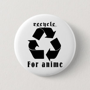 Recyclen voor Anime Ronde Button 5,7 Cm