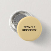RECYCLEN VRIENDELIJKHEID! RONDE BUTTON 3,2 CM (Voorkant /achterkant)