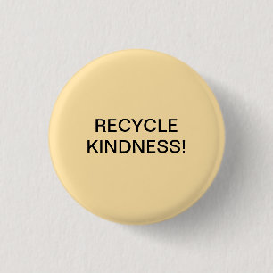 RECYCLEN VRIENDELIJKHEID! RONDE BUTTON 3,2 CM