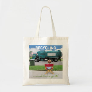 Recycling...en ik hou ervan! tas
