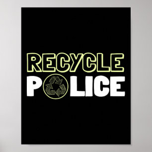 Recycling Environment Recyclen Police Earth Da Poster