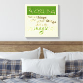 Recycling is als magie canvas afdruk (Insitu (Slaapkamer))