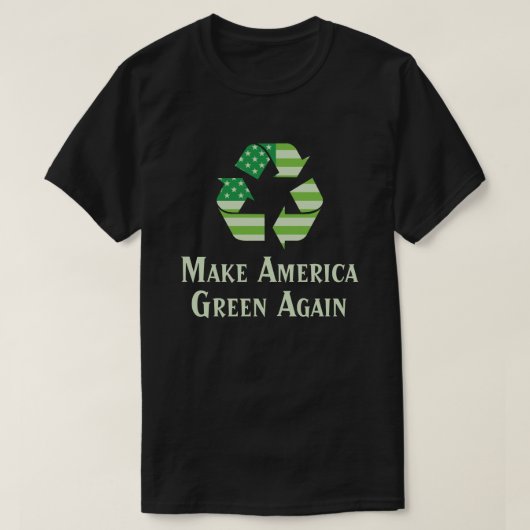 Recycling Symbool maakt Amerika weer groen T-shirt (Design voorkant)