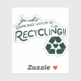 Recycling van mijn ex sticker
