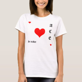 Red Ace of Hearts and ace maker in tekst. T-shirt