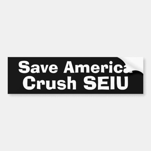 Red Amerika - Crush SEIU Bumpersticker (Voorkant)