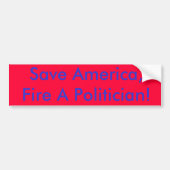 Red Amerika, vuur een politicus. Bumpersticker (Voorkant)