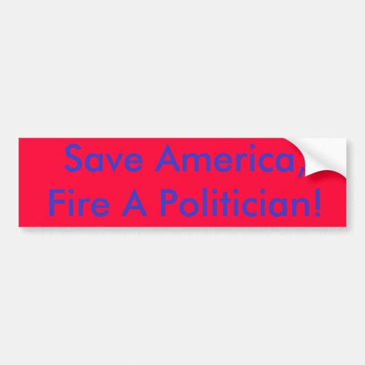 Red Amerika, vuur een politicus. Bumpersticker (Voorkant)