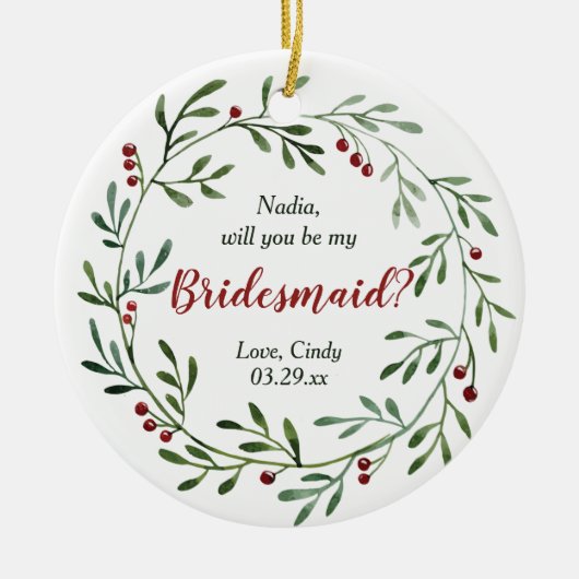 Red Berry Wreath Personalized Bridesmaid Voorstel Keramisch Ornament (Voorkant)