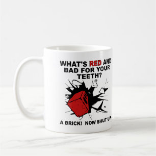 Red Brick Bad for Teeth Funny Mug Gezegden Quottes Koffiemok