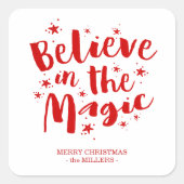 Red Brush Script Believe In The Magic Christmas Vierkante Sticker (Voorkant)