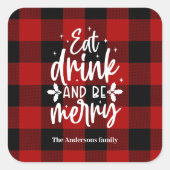 Red Buffalo Plaid “Eat, Drink & Be Merry Vierkante Sticker (Voorkant)