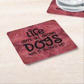 Red Burgundy Life gaat over Honden Onderzetters (Schuin)