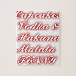 Red Cupcakes Vodka Hakuna Matata FUNNY. Legpuzzel