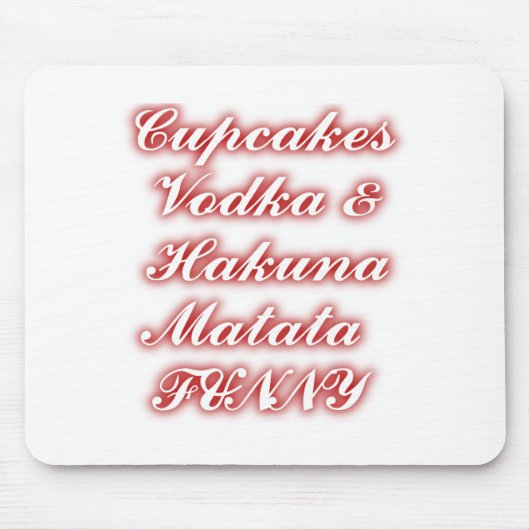 Red Cupcakes Vodka Hakuna Matata FUNNY. Muismat (Voorkant)
